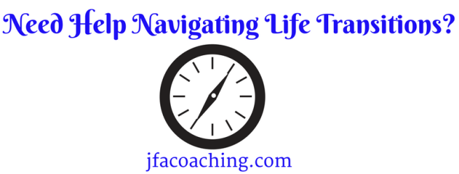 Need Help Navigating Life Transitions_